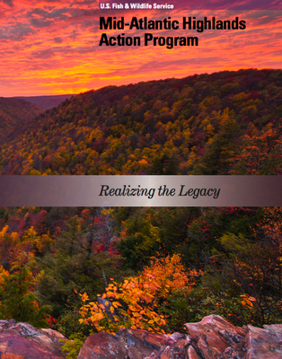 Mid-Atlantic Highlands Action Program: Realizing the Legacy